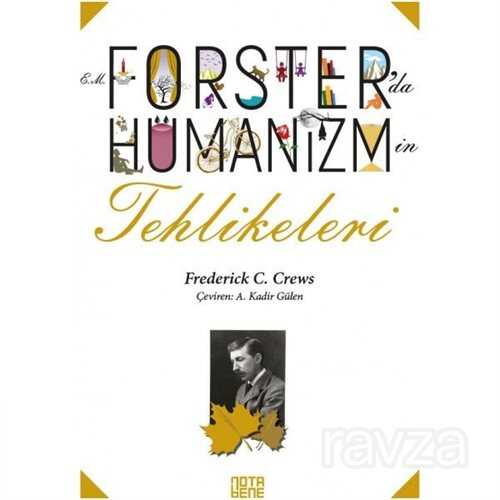 E.M. Forster'da Hümanizmin Tehlikeleri - Notabene Yayınları