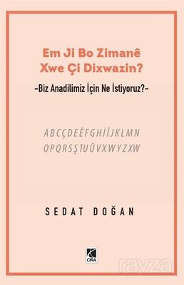 Em Ji Bo Zimaneê Xwe Çi Dixwazin? - 1