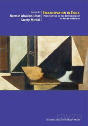 Emancipation In Exile: Perspectives On The Empowerment Of Migrant Women - İstanbul Bilgi Üniversitesi Yayınları