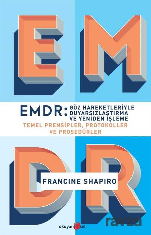 EMDR: Göz Hareketleriyle Duyarsızlaştırma ve Yeniden İşleme - Okuyan Us Yayın