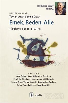 Emek, Beden, Aile - 1