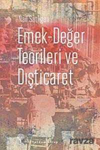 Emek-Değer Teorileri ve Dışticaret - Yordam Kitap