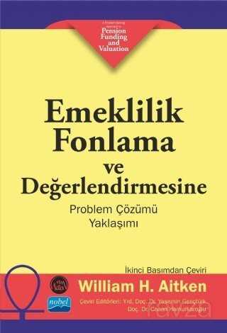 Emeklilik Fonlama ve Değerlendirmesine Problem Çözümü Yaklaşımı - Nobel Yayın Dağıtım