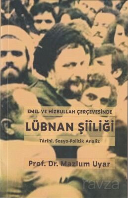 Emel ve Hizbullah Çerçevesinde Lübnan Şiiliği - 1