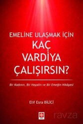 Emeline Ulaşmak İçin Kaç Vardiya Çalışırsın? - Ekin Kitabevi Yayınları (Bursa)