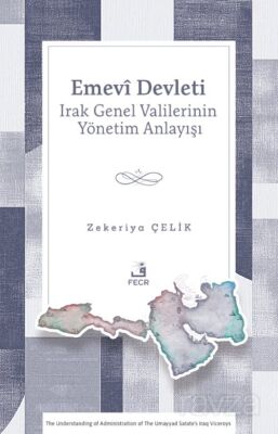 Emevî Devleti Irak Genel Valilerinin Yönetim Anlayışı - 1