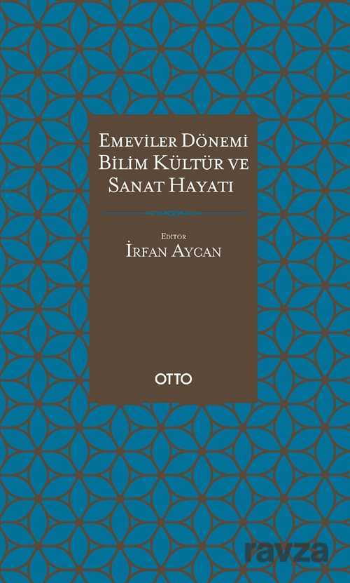 Emeviler Dönemi Bilim, Kültür ve Sanat Hayatı (Ciltli) - Otto Yayınları (Ankara)