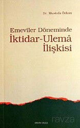 Emeviler Döneminde İktidar-Ulema İlişkisi - Ankara Okulu Yayınları
