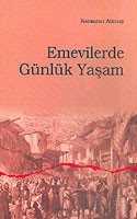 Emevilerde Günlük Yaşam - Ankara Okulu Yayınları
