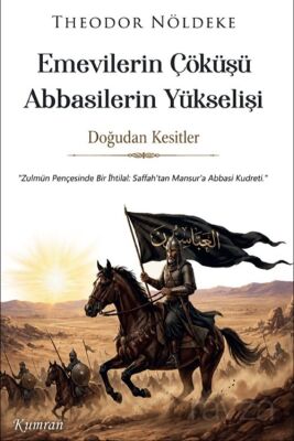 Emevilerin Çöküşü Abbasilerin Yükselişi - 1