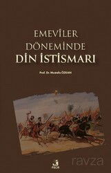 Emevîler Döneminde Din İstismarı - Fecr Yayınevi