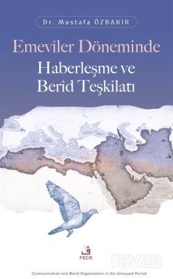 Emevîler Döneminde Haberleşme ve Berîd Teşkilatı - 1