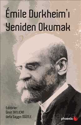 Emile Durkheim'ı Yeniden Okumak - Phoenix Yayınevi