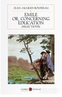 Emile: Or Concerning Education (Selections) - 1
