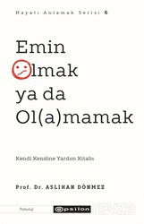Emin Olmak ya da Ol(a)mamak - Epsilon Yayınları