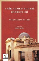 Emir Ahmed Buharî Hazretleri - Ark Kitapları