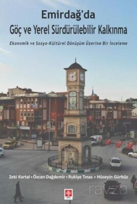 Emirdağ'da Göç ve Yerel Sürdürülebilir Kalkınma - 1