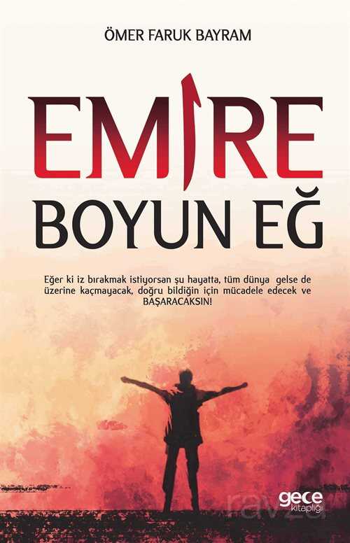 Emire Boyun Eğ - Gece Kitaplığı
