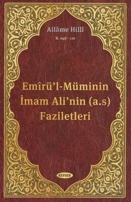 Emirü'l-Müminin İmam Ali'nin (a.s) Faziletleri - 1