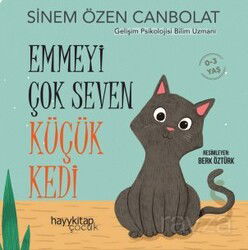 Emmeyi Çok Seven Küçük Kedi - Hayy Kitap