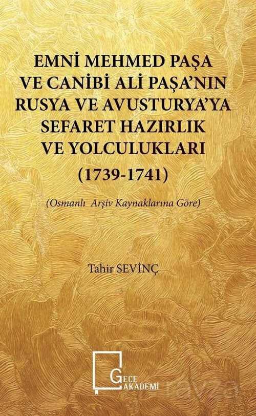 Emni Mehmedpaşa ve Canibi Ali Paşa'nın Rusya ve Avusturya'ya Sefaret Hazırlık ve Yolculukları (1739-1741) - 1