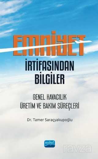 Emniyet İrtifasından Bilgiler: Genel Havacılık, Üretim ve Bakım Süreçleri - Nobel Yayın Dağıtım