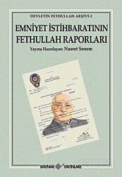 Emniyet İstihbaratının Fethullah Raporları - Kaynak Yayınları