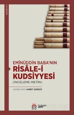 Emînüddin Baba'nın Risale-i Kudsiyyesi (İnceleme-Metin) - 1