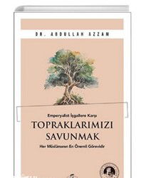 Emperyalist İşgallere Karşı Topraklarımızı Savunmak - Ravza Yayınları