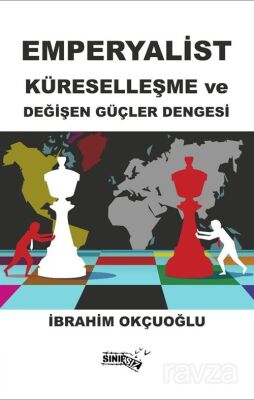 Emperyalist Küreselleşme ve Değişen Güçler Dengesi - 1