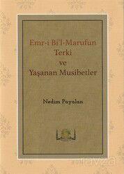 Emr-i Bi'l-Marufun Terki ve Yaşanan Musibetler - Hanifiyye Kitabevi