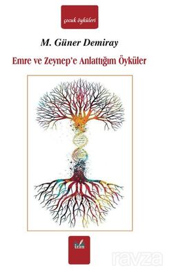 Emre ve Zeynep'e Anlattığım Öyküler - 1