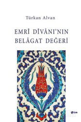 Emri Divanı'nın Belagat Değeri - Şule Yayınları
