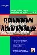Emsal İçtihatlarla Yeni Türk Medeni Hukukunun Eşya Hukukuna İlişkin Hükümleri - 1