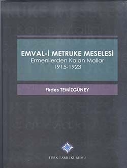 Emval-i Metruke Meselesi Ermenilerden Kalan Mallar 1915-1923 - 1