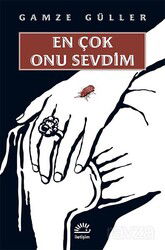 En Çok Onu Sevdim - İletişim Yayınları