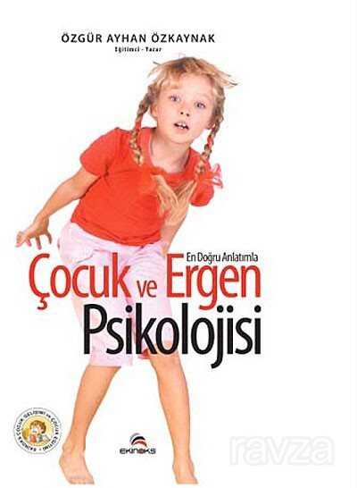En Doğru Anlatımla Çocuk ve Ergen Psikolojisi - Ekinoks Yayın Grubu