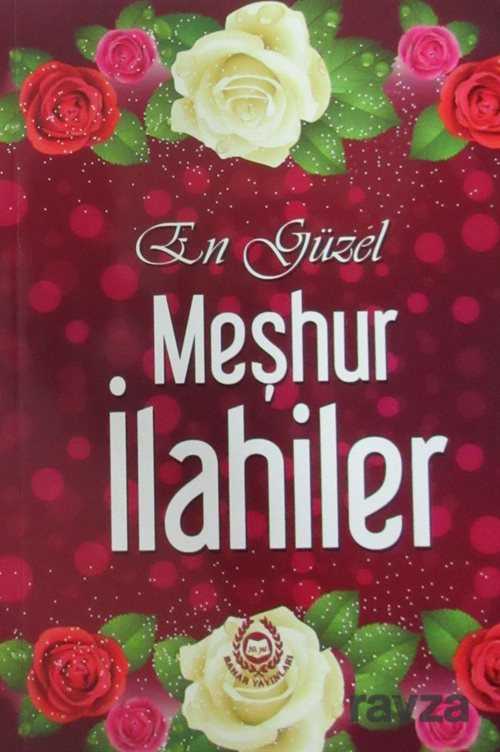 En Güzel Meşhur İlahiler - Bahar Yayınları