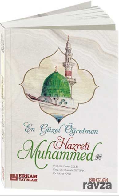 En Güzel Öğretmen Hz. Muhammed Mustafa (s.a.v.) - Erkam Yayınları