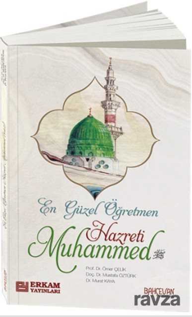 En Güzel Öğretmen Hz. Muhammed Mustafa (s.a.v.) - 1