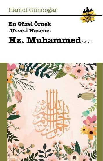 En Güzel Örnekler Usve-i Hasene Hz.Muhammed (s.a.v.) - 1