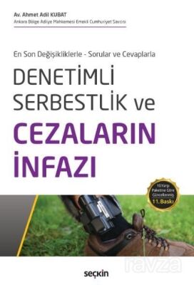 En Son Değişikliklerle - Sorular ve Cevaplarla Denetimli Serbestlik ve Cezaların İnfazı - 1