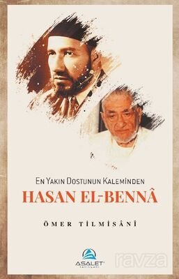 En Yakın Dostunun Kaleminden Hasan el-Benna - 1