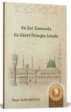 En Zor Zamanda En Güzel Örneğin İzinde - Kişisel Yayınlar