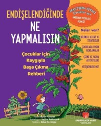 Endişelendiğinde Ne Yapmalısın - Sabri Ülker Vakfı Yayınları