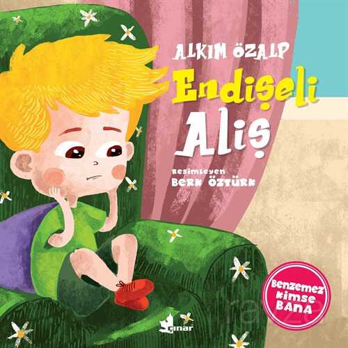 Endişeli Aliş / Benzemez Kimse Bana - Çınar Yayınları