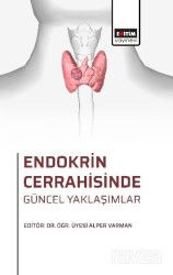 Endokrin Cerrahisinde Güncel Yaklaşımlar - Eğitim Kitabevi