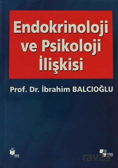 Endokrinoloji ve Psikoloji İlişkisi - Yüce Yayınları