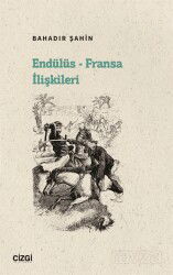 Endülüs - Fransa İlişkileri - Çizgi Kitabevi