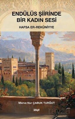 Endülüs Şiirinde Bir Kadın Sesi - 1